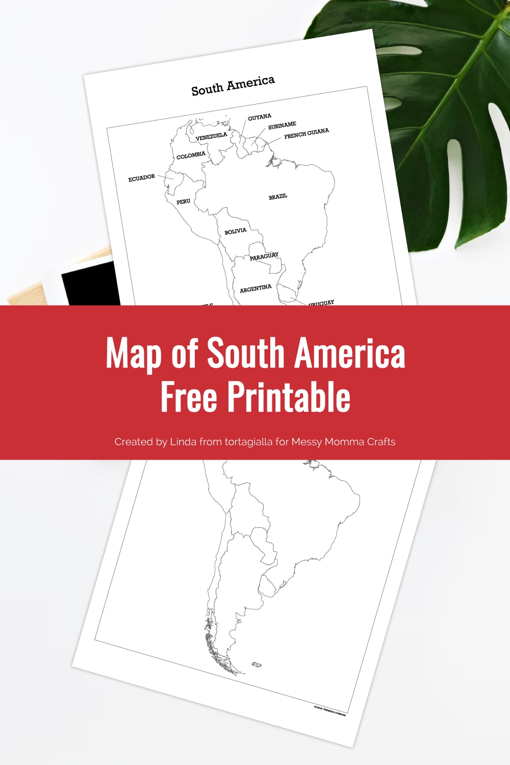 Preview of South America map printable labelled and blank on top of white background with green monstera leaf in upper right hand corner and phone and notebooks underneath.