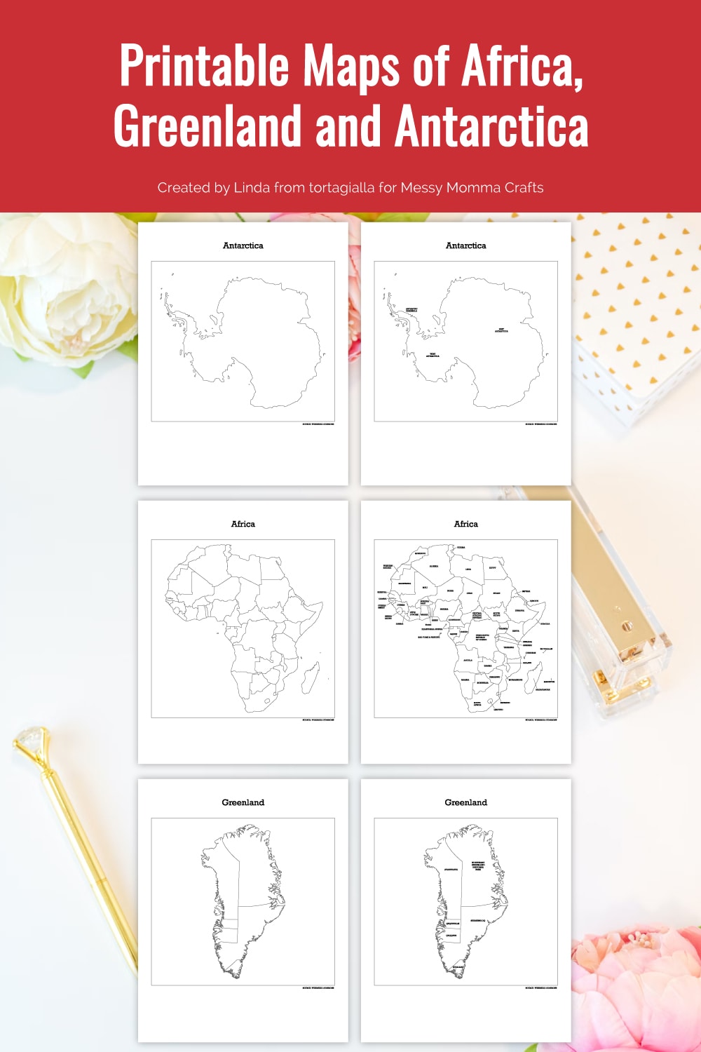 Preview of printable map pages of Antarctica, Africa and Greenland, both blank and labelled versions on top of white desk with gold stationery tools and flowers in upper left and lower right corners.